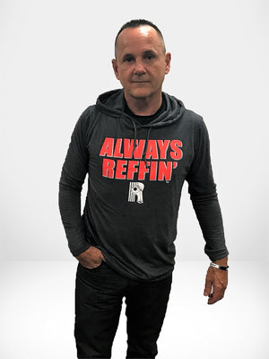 "Always Reffin" Lightweight Hoodie
